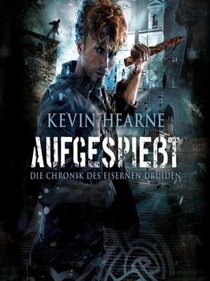 cover image of Aufgespießt (Die Chronik des Eisernen Druiden 8)